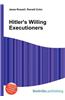 Hitler's Willing Executioners