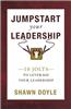Jumpstart Your Leadership: 10 Jolts To Leverage Your Leadership