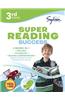 3rd Grade Super Reading Success: Activities, Exercises, and Tips to Help Catch Up, Keep Up, and Get Ahead
