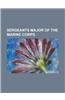 Sergeants Major of the Marine Corps: John L. Estrada, Joseph W. Dailey, Sergeant Major of the Marine Corps, Alford L. McMichael
