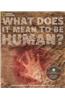 What Does it Mean to be Human?