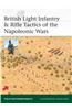 British Light Infantry & Rifle Tactics of the Napoleonic Wars