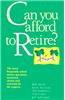 Can You Afford to Retire?
