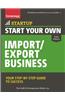 Start Your Own Import/Export Business: Your Step-By-Step Guide to Success