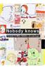 Nobody Knows - Drawings