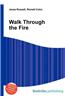 Walk Through the Fire