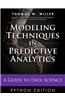 Modeling Techniques in Predictive Analytics with Python and R: A Guide to Data Science