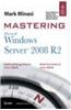 Mastering Microsoft Windows Server 2008 R2
