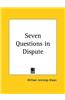 Seven Questions in Dispute (1924)