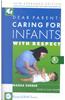 Dear Parent: Caring for Infants with Respect (2nd Edition)
