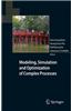 Modeling, Simulation and Optimization of Complex Processes