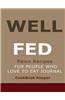 Well Fed: Paleo Recipes for People Who Love to Eat Journal: A Must Have for Everyone Following the Well Fed: Paleo Recipes for P
