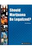 Should Marijuana Be Legalized?