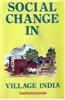 Social Change in Village India