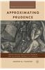 Approximating Prudence: Aristotelian Practical Wisdom and Economic Models of Choice