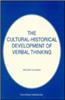 The Cultural-Historical Development of Verbal Thinking