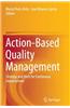 Action-Based Quality Management: Strategy and Tools for Continuous Improvement