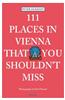 111 Places in Vienna That You Shouldn't Miss