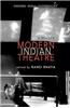 Modern Indian Theatre: A Reader