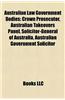 Australian Law Government Bodies: Crown Prosecutor, Australian Takeovers Panel, Solicitor-General of Australia, Australian Government Solicitor
