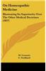 On Homeopathic Medicine: Illustrating Its Superiority Over the Other Medical Doctrines (1837)