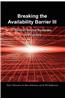 Breaking the Availability Barrier III
