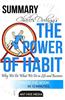 Charles Duhigg's the Power of Habit: Why We Do What We Do in Life and Business Summary
