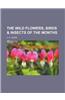 The Wild Flowers, Birds & Insects of the Months