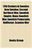 17th Century in Sweden: New Sweden, Second Northern War, Swedish Empire, Swedish Pomerania, Scanian War, Bollhuset, History of Sweden