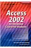 Access 2002 an Advanced Course for Students