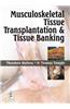 Musculoskeletal Tissue Transplantation and Tissue Banking