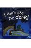 I Don't Like the Dark