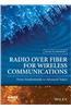 Radio Over Fiber for Wireless Communications: from Fundamentals to Advanced Topics