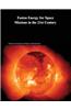 Fusion Energy for Space Missions in the 21st Century