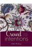 Crewel Intentions: Fresh Ideas for Jacobean Embroidery
