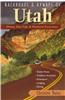 Backroads & Byways of Utah: Drives, Day Trips & Weekend Excursions