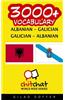 3000+ Albanian - Galician Galician - Albanian Vocabulary