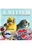 X Stitch: Cross-Stitch Projects to Make a Statement