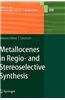 Metallocenes in Regio- and Stereoselective Synthesis