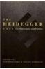 The Heidegger Case: On Philosophy and Politics