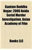 Gautam Buddha Nagar: 2006 Noida Serial Murder Investigation