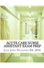 Acute Care Nurse Assistant Exam Prep: Acute Care CNA Test Preparation