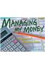 Managing My Money: Banking and Budgeting Basics [With CDROM]