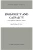Probability and Causality: Essays in Honor of Wesley C. Salmon