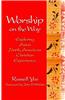 Worship on the Way: Exploring Asian North American Christian Experience