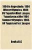 1984 in Yugoslavia: 1984 Winter Olympics, 1984-85 Yugoslav First League, Yugoslavia at the 1984 Summer Olympics, 1983-84 Yugoslav First Le