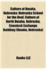 Culture of Omaha, Nebraska: Cinemas and Movie Theaters in Omaha, Nebraska, Cuisine of Omaha, Nebraska, Jews and Judaism in Omaha, Nebraska