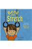 Bend and Stretch: Learning about Your Bones and Muscles