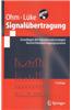 Signalbertragung: Grundlagen Der Digitalen Und Analogen Nachrichtenbertragungssysteme