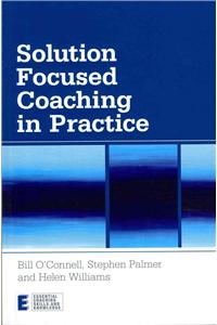 Solution Focused Coaching in Practice